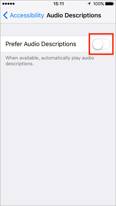 Tap the toggle switch next to Prefer Audio Descriptions