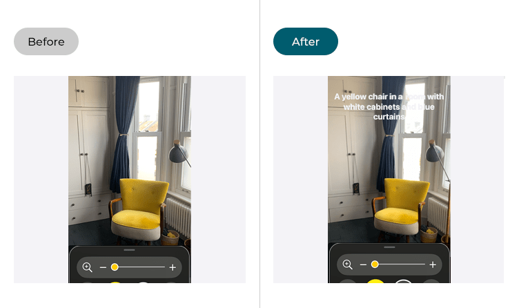 Images showing the Magnifier app pointed at a bedroom. In the image on the right, scene detection is enabled. The Magnifier has identified objects in the room—such as a chair, curtains, and cupboards—and displays a written description of them..